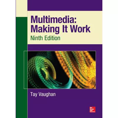 Multimedia: Making It Work, Ninth Edition