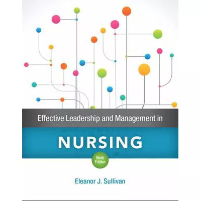 Effective Leadership and Management in Nursing
