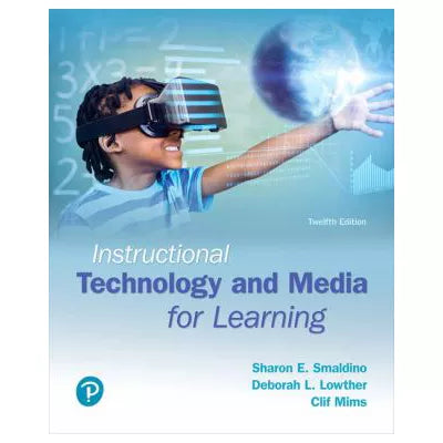 Instructional Technology &amp; Media for Learning (w/out Access)
