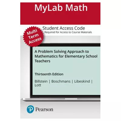MyLab Math with Pearson eText Access Code (24 Months) for Problem Solving Approach to Mathematics for Elementary School Teachers, A