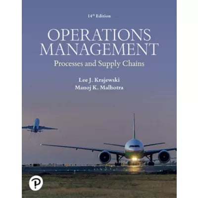 Operations Management : Processes and Supply Chains
