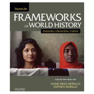 Sources for Frameworks of World History : Volume 2: Since 1400