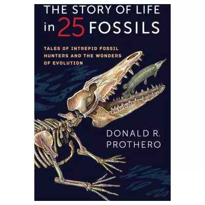 Story of Life in 25 Fossils