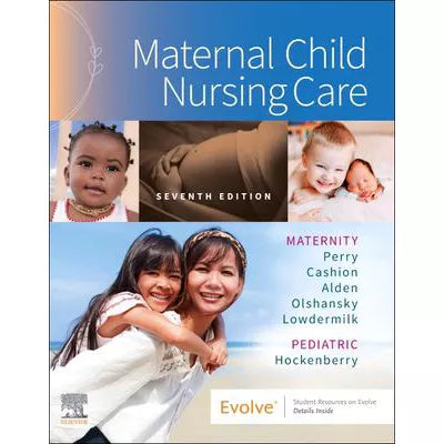 Maternal Child Nursing Care - E-Book