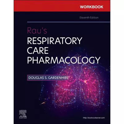 Rau's Respiratory Care Pharmacology (Workbook)