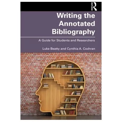 Writing the Annotated Bibliography