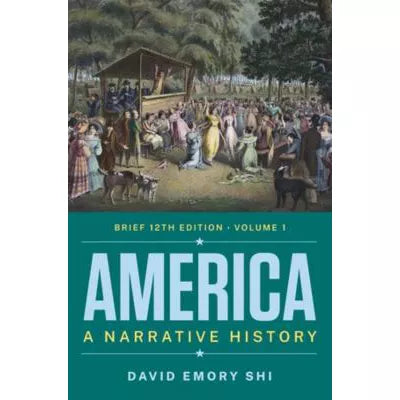 America: A Narrative History (Brief Edition) (VI)