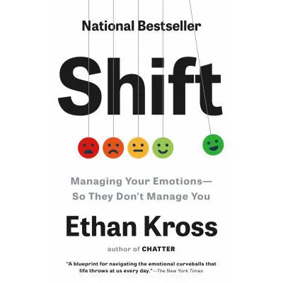 Shift: Managing Your Emotions--So They Don't Manage You