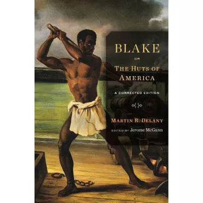 Blake Or, The Huts of America