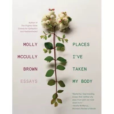 Places I've Taken My Body
