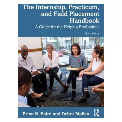 The Internship, Practicum, and Field Placement Handbook