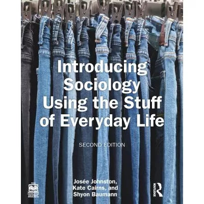 Introducing Sociology Using the Stuff of Everyday Life