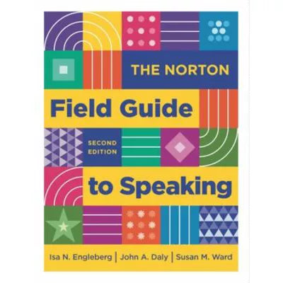 The Norton Field Guide to Speaking (Second Edition)