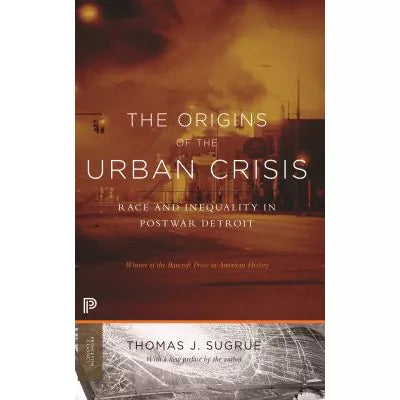 The Origins of the Urban Crisis
