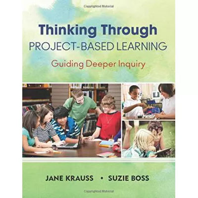 Thinking Through Project-Based Learning