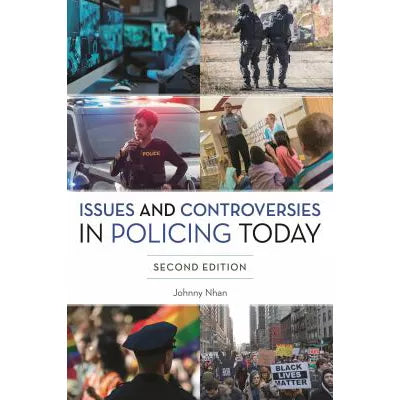 Issues &amp; Controversies in Policing Today