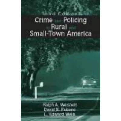 Crime &amp; Policing in Rural &amp; Small-Town America