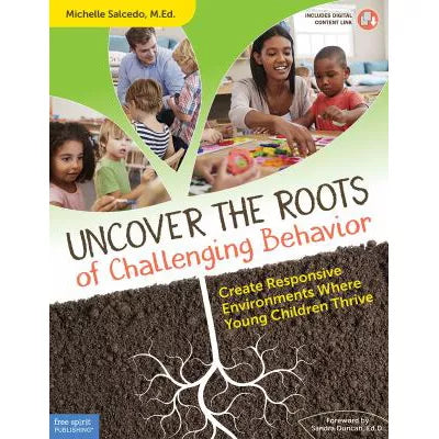Uncover the Roots of Challenging Behavior