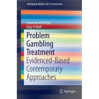 Evidence-Based Treatments for Problem Gambling